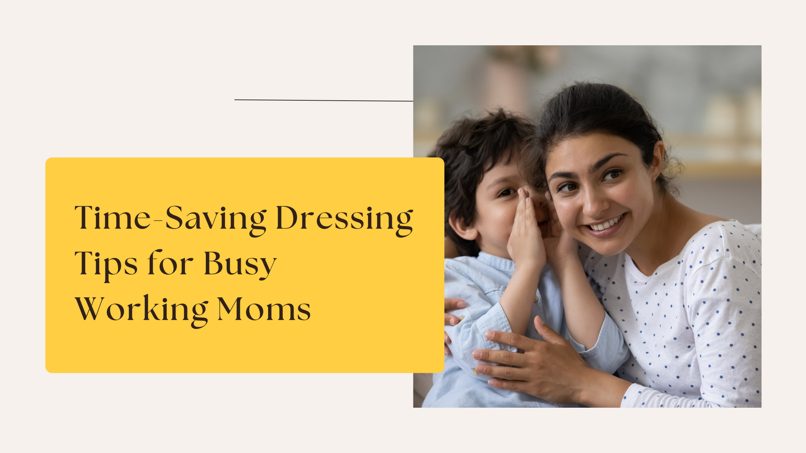 Time-Saving Dressing Tips for Busy Working Moms