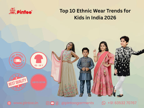 Top 10 Ethnic Wear Trends for Kids in India 2026
